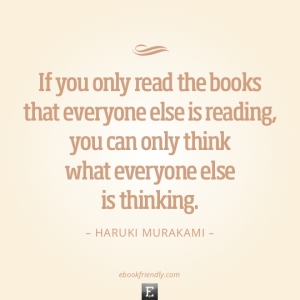 Quote-Haruki-Murakami-If-you-only-read-the-books-that-everyone-else-is-reading